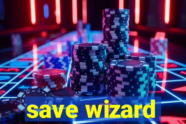 save wizard